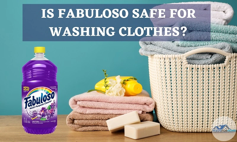 Is Fabuloso Safe for Washing Clothes (Explained with Facts)