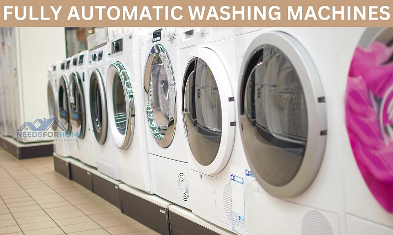 Fully Automatic Washing Machines