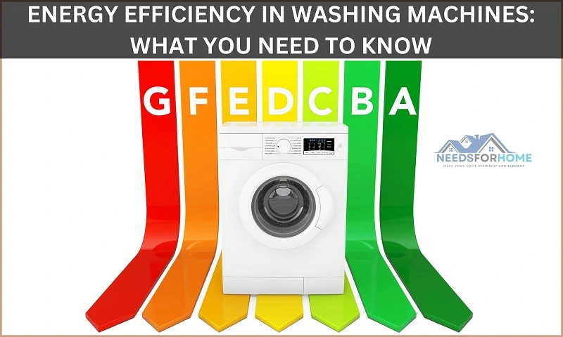 Energy Efficiency of Washing Machines - What You Need to Know